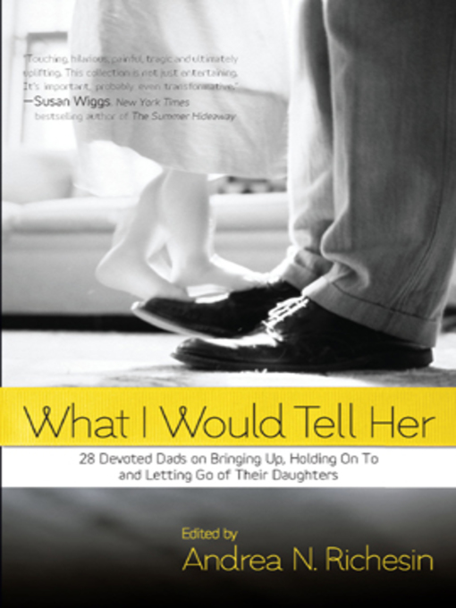 Title details for What I Would Tell Her by Andrea N. Richesin - Available